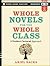 Whole Novels for the Whole Class: A Student-Centered Approach