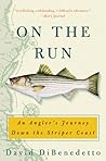 On the Run: An Angler's Journey Down the Striper Coast Book cover for On the Run: An Angler's Journey Down the Striper Coast