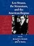 Leo Strauss, The Straussian...