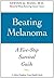 Beating Melanoma ; A Five-Step Survival Guide (A Johns Hopkins Press Health Book)