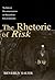 The Rhetoric of Risk by Beverly A. Sauer