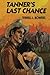 Tanner's Last Chance by Terrell L. Bowers