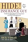 Hide! Here Comes The Insurance Guy: Understanding Business Insurance and Risk Management