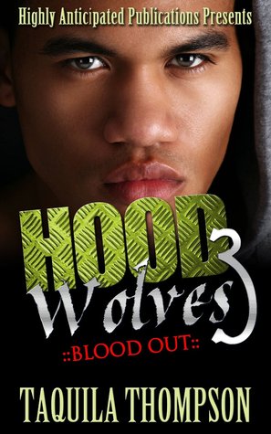 Hood Wolves 3:Blood Out