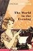 The World in the Evening by Christopher Isherwood