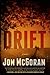 Drift by Jon McGoran Drift by Jon McGoran