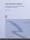Northern Bantu: An Account of Some Central African Tribes of the Uganda Protectorate