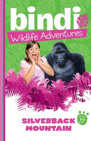 Silverback Mountain (Bindi Wildlife Adventures, #17)