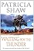 Waiting for the Thunder by Patricia Shaw