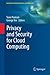 Privacy and Security for Cloud Computing (Computer Communications and Networks Book 0)