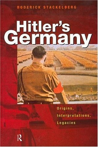 Hitler's Germany: Origins, Interpretations, Legacies (Kindle Edition)