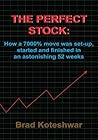 THE PERFECT STOCK: How a 7000% move was set-up, started and finished in an astonishing 52 weeks