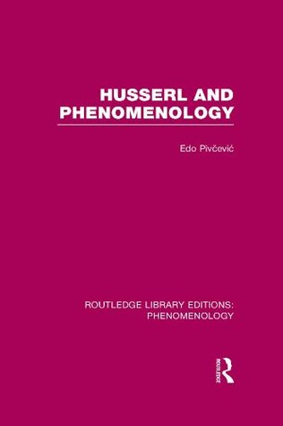 Husserl and Phenomenology (Routledge Library Editions: Phenomenology Book 5)