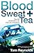 Blood, Sweat And Tea