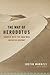 The Way of Herodotus: Travels With the Man Who Invented History