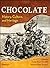 Chocolate by Louis E. Grivetti