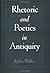 Rhetoric and Poetics in Antiquity