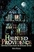 Haunted Providence: Strange Tales from the Smallest State