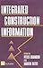 Integrated Construction Information