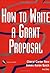 How to Write a Grant Proposal
