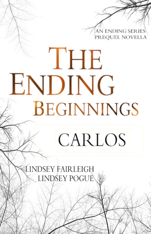 The Ending Beginnings: Carlos (The Ending, #0.1)
