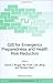 GIS for Emergency Preparedness and Health Risk Reduction (NATO Science Series: IV: Book 11)
