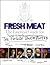 Fresh Meat: The Essential Guide for New Undergraduates/the Future Unemployed