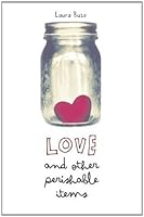 Love and Other Perishable Items