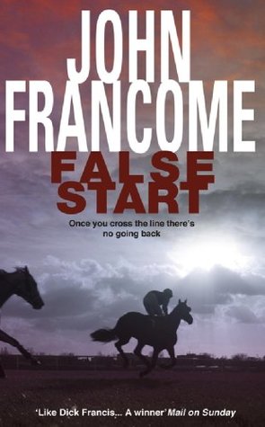 False Start: A deadly thriller set in the horseracing world (Kindle Edition)