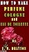 How to Make Perfume, Cologn...