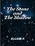 The Stone and the Shadow