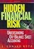 Hidden Financial Risk: Understanding Off-Balance Sheet Accounting