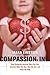 Compassion, Inc.: How Corporate America Blurs the Line between What We Buy, Who We Are, and Those We Help