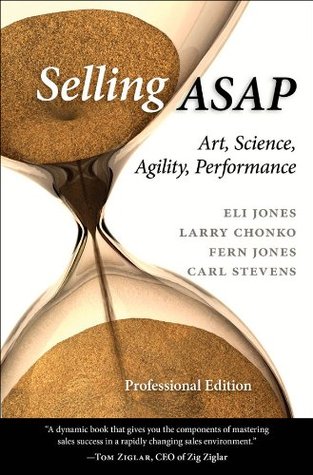 Selling ASAP: Art, Science, Agility, Performance (Kindle Edition)