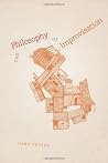 The Philosophy of Improvisation Book cover for The Philosophy of Improvisation