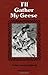 I'll Gather My Geese by Hallie Crawford Stillwell