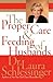 Proper Care And Feeding Of Husbands by Laura Schlessinger