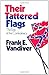 Their Tattered Flags: The Epic of the Confederacy (Williams-Ford Texas A&M University Military History Series Book 5)