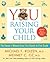 YOU: Raising Your Child: The Owner's Manual from First Breath to First Grad