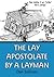 The Lay Apostolate By A Layman