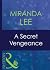 A Secret Vengeance by Miranda Lee