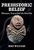 Prehistoric Belief by Mike Williams