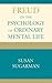 Freud on the Psychology of Ordinary Mental Life by Susan Sugarman