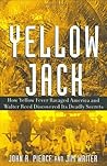 Yellow Jack: How ...