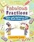 Fabulous Fractions: Games and Activities That Make Math Easy and Fun (Magical Math Book 3)