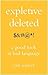 Expletive Deleted: A Good Look at Bad Language