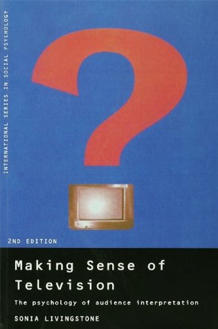 Making Sense of Television: The Psychology of Audience Interpretation (Kindle Edition)