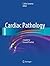 Cardiac Pathology: A Guide to Current Practice