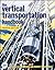 The Vertical Transportation Handbook