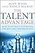 The Talent Advantage: How to Attract and Retain the Best and the Brightest